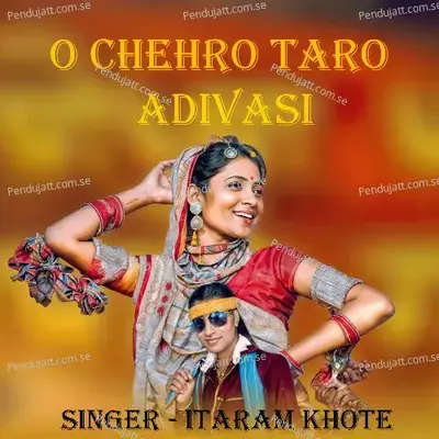 O Chehro Taro Adivasi - Itaram Khote album cover 