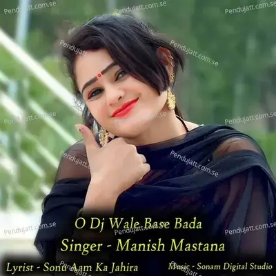 O Dj Wale Base Bada - Manish Mastana album cover 