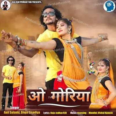 O Goriya - Anil Solanki