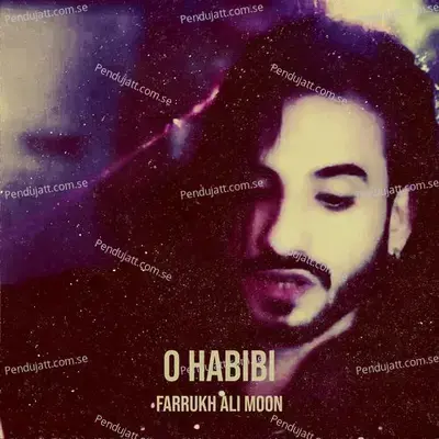 O Habibi - Farrukh Ali Moon album cover 