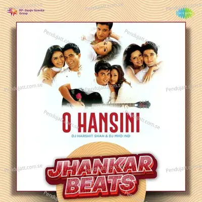 O Hansini - Jhankar Beats - DJ Harshit Shah album cover 