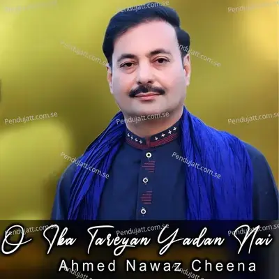O Ika Tareyan Yadan Nai - Ahmed Nawaz Cheena cover album
