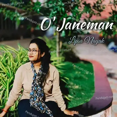 O Janeman - Lipsa Nayak album cover 