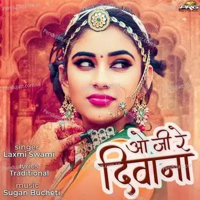 O Ji Re Deewana - Laxmi Swami album cover 