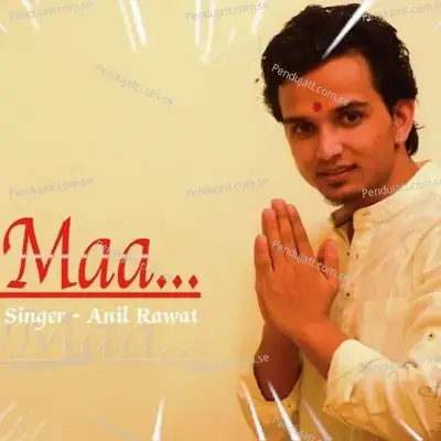 O Maa - Anil Rawat album cover 