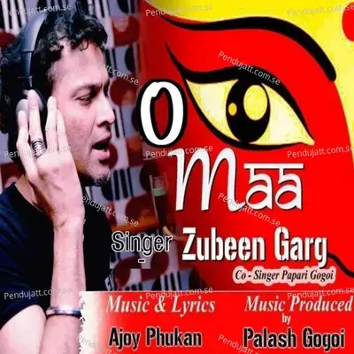 O Maa  Gaan Eti Guwana O Maa  - Zubeen Garg