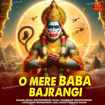 O Mere Baba Bajrangi - Neha Maheshwari album cover 