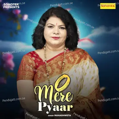 O Mere Pyaar - Mahashweta album cover 