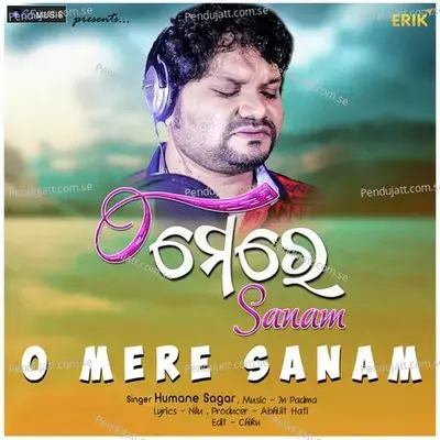 O Mere Sanam - Humane Sagar