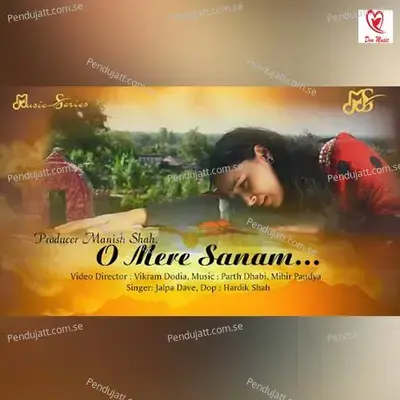 O Mere Sanam - Jalpa Dave album cover 