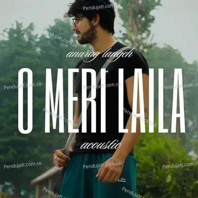 O Meri Laila - Anurag Langeh album cover 