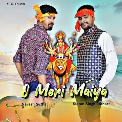 O Meri Maiya - Sultan Singh Rathore album cover 