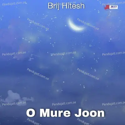 O Mure Joon - Brij Hitesh album cover 