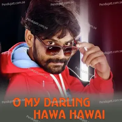 O My Darling Hawa Hawai - Umakant Barik album cover 