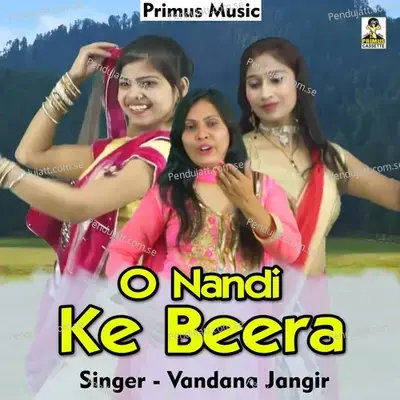 O Nandi Ke Beera - Vandana Jangir album cover 