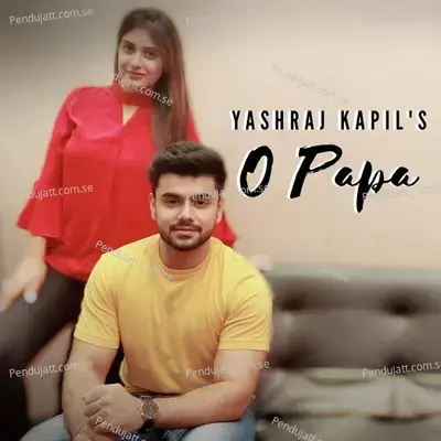 O Papa - Yashraj Kapil album cover 