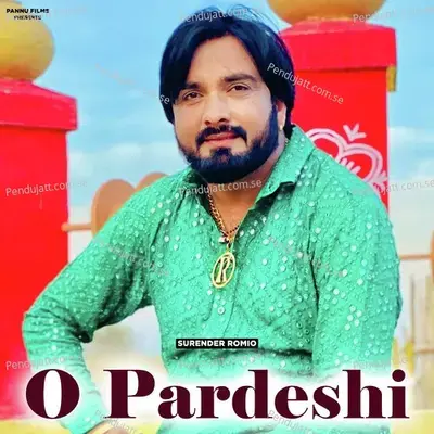 O Pardeshi - Surender Romio album cover 