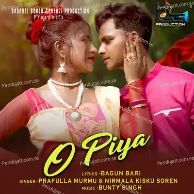 O Piya - Prafulla Murmu album cover 