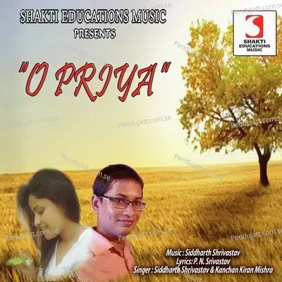 O Priya - Siddharth Shrivastav album cover 