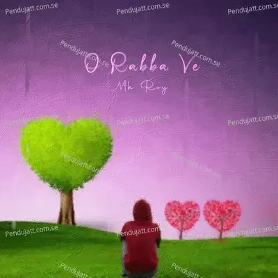 O Rabba Ve - Mk Roy album cover 
