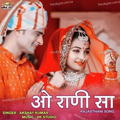O Rani Sa - Akshay Kumar album cover 
