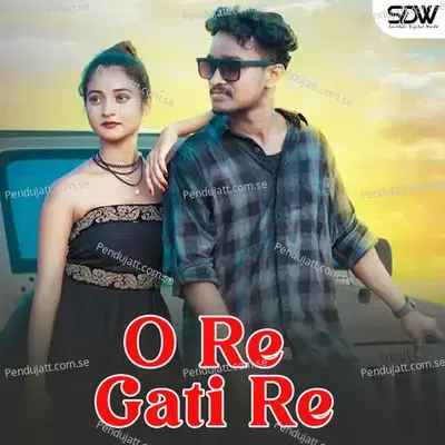 O Re Gati Re - Raju Soren album cover 