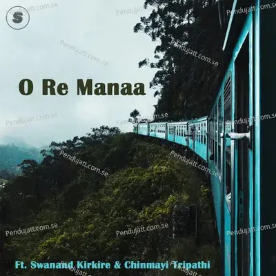 O Re Manaa - Chinmayi Tripathi album cover 