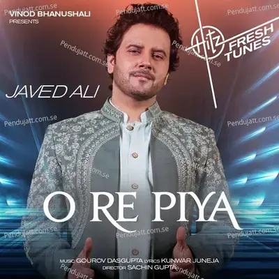 O Re Piya - Javed Ali album cover 