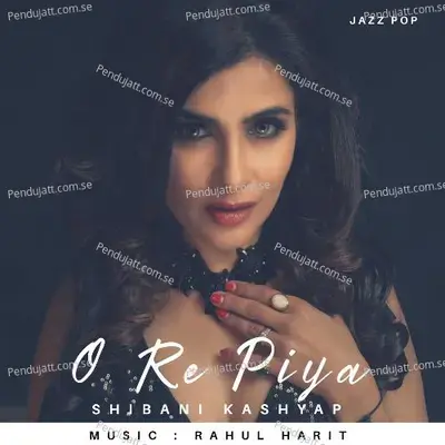 O Re Piya - Rahul Harit album cover 