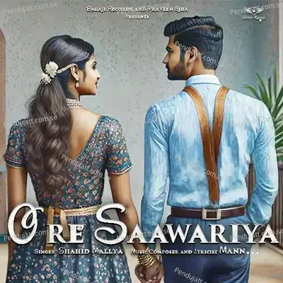 O Re Saawariya - Mann album cover 