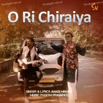 O Ri Chiraiya - Anadi Mishra album cover 