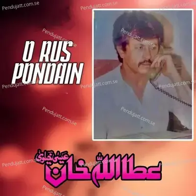 O Rus Pondain - Attaullah Khan Esakhelvi album cover 