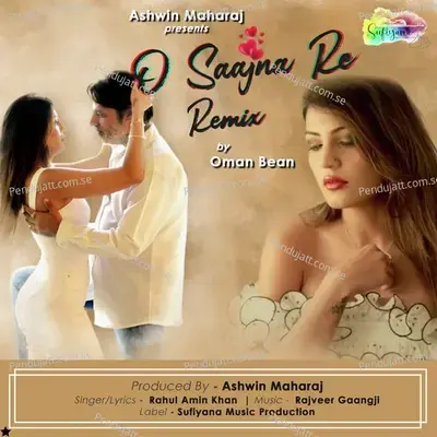 O Saajna Re Remix By Oman Bean - Rahul Amin Khan album cover 