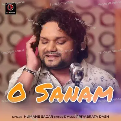 O Sanam - Priyabrata Dash