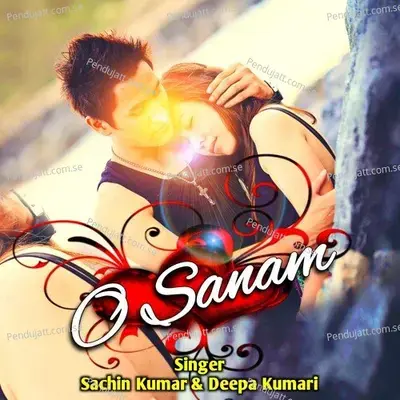 O Sanam - Sachin Kumar album cover 