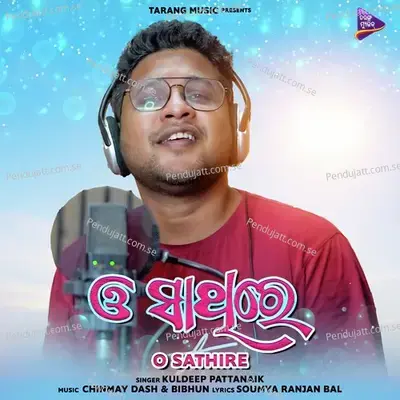 O Sathire - Kuldeep Pattanaik album cover 