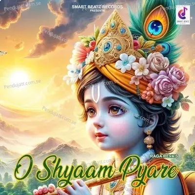 O Shyaam Pyare - Raga Reva album cover 