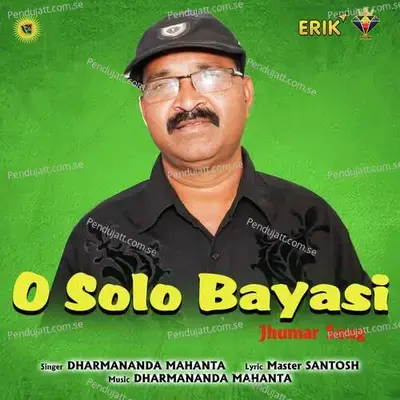 O Solo Bayasi - Dharmananda Mahanta album cover 