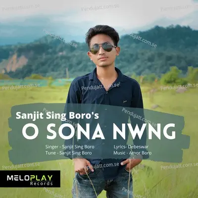 O Sona Nwng - Sanjit Sing Boro album cover 