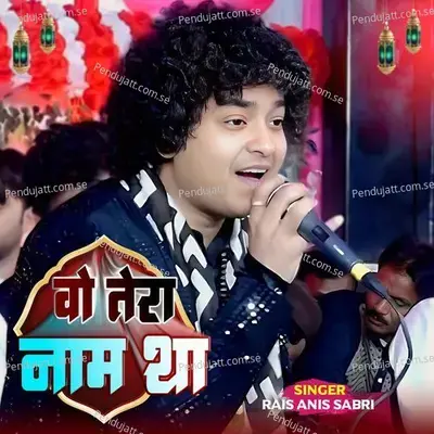 O Tera Naam Tha - Rais Anis Sabri album cover 