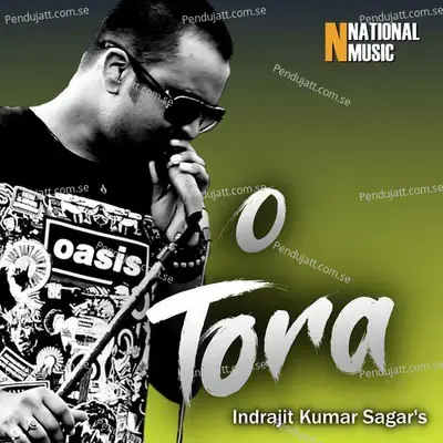 O Tora - Indrajit Kumar Sagar album cover 