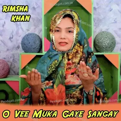 O Vee Muka Gaye Sangay - Rimsha Khan album cover 