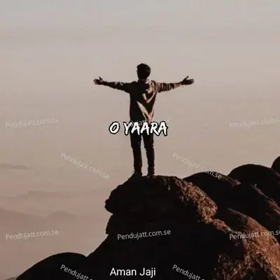 O Yaara - Aman Jaji album cover 