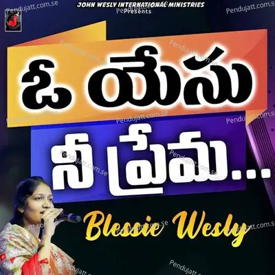 O Yesu Nee Prema - Blessie Wesly album cover 