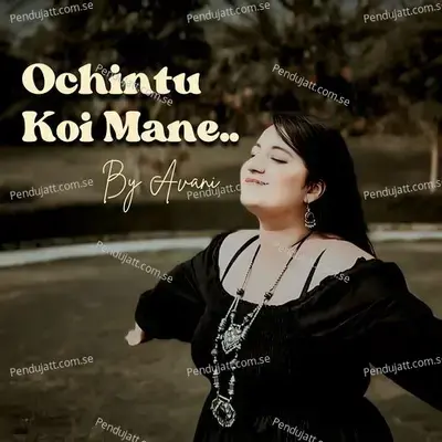 Ochintu Koi Mane - Avani album cover 