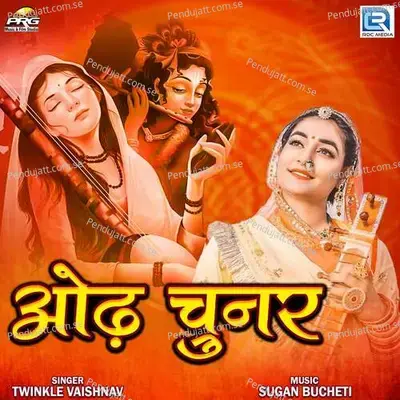 Odh Chunar - Twinkal Vaishnav album cover 