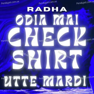 Odia Mai Check Shirt Utte Mardi - Radha album cover 