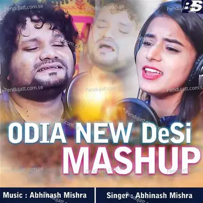 Odia New Desi Mashup - Abhinsh Mishra