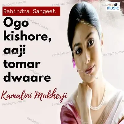 Ogo Kishore  Aaji Tomar Dwaare - Kamalini Mukherji album cover 