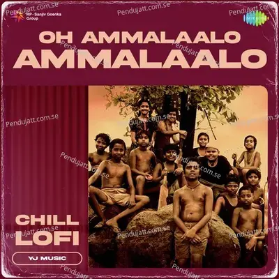 Oh Ammalaalo Ammalaalo - Chill Lofi - Yj music album cover 